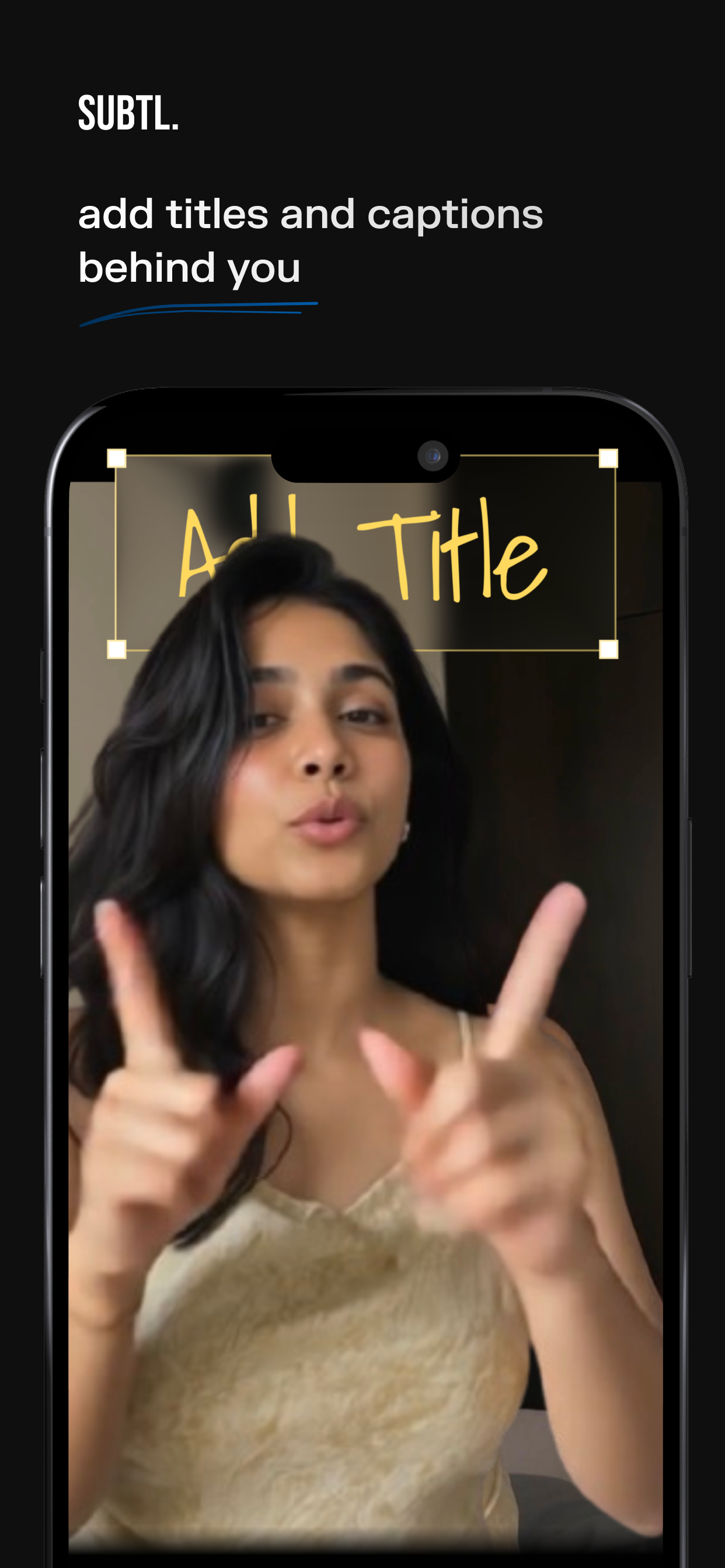 Add titles and captions behind you